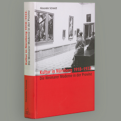 Buchcover, A. Schmidt, Dissertation, KULTUR IN NÜRNBERG 1918–1933.